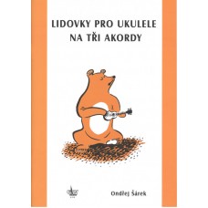 Šárek - Lidovky pro ukulele na tři akordy