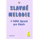 Slavné melodie v lehké úpravě pro klavír 1.-8.